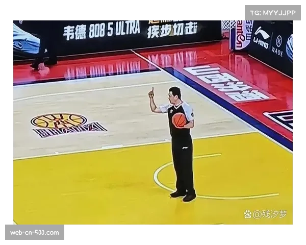 CBA争议判罚尺度引热议 裁判一致性成联赛公平性关键